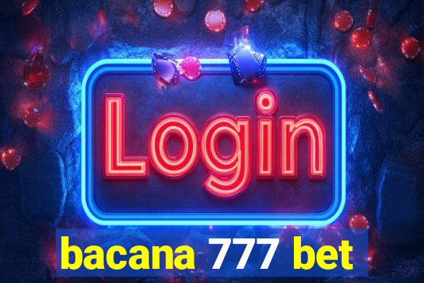 bacana 777 bet